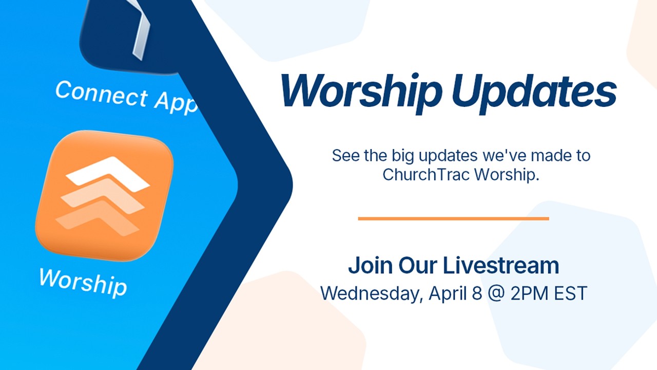 ChurchTrac Livestream - 4/8/2026: Worship Updates