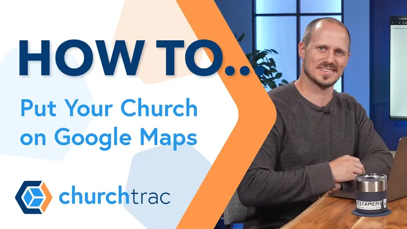 Pro Tip: Put Your Church on Google Maps