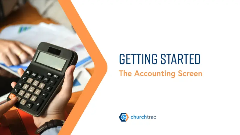 Getting Started with the Accounting Screen