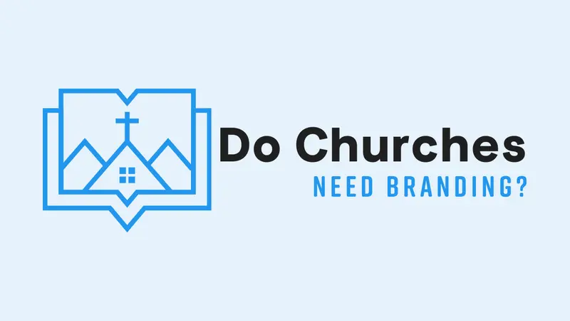 Why Does a Church Need Branding?