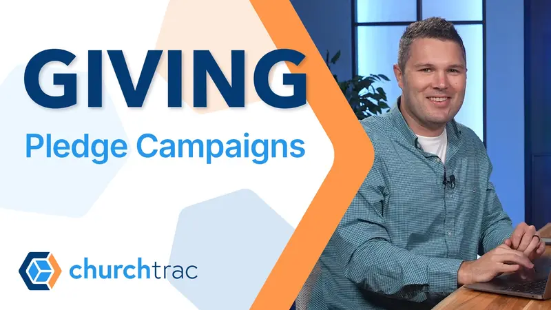 Pledge Campaigns in ChurchTrac