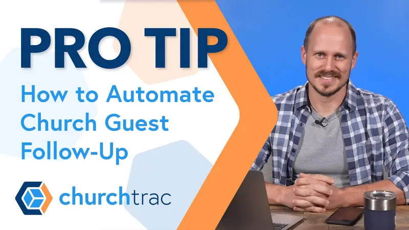 Pro Tip: How to Automate Church Guest Follow-Up