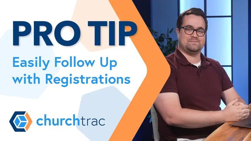 Pro Tip: Easily Follow Up with Church Event Registrations