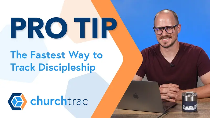 Pro Tip: The Fastest Way to Track Discipleship