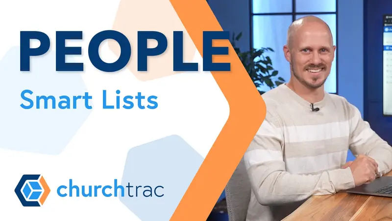 Using Smart Lists in ChurchTrac