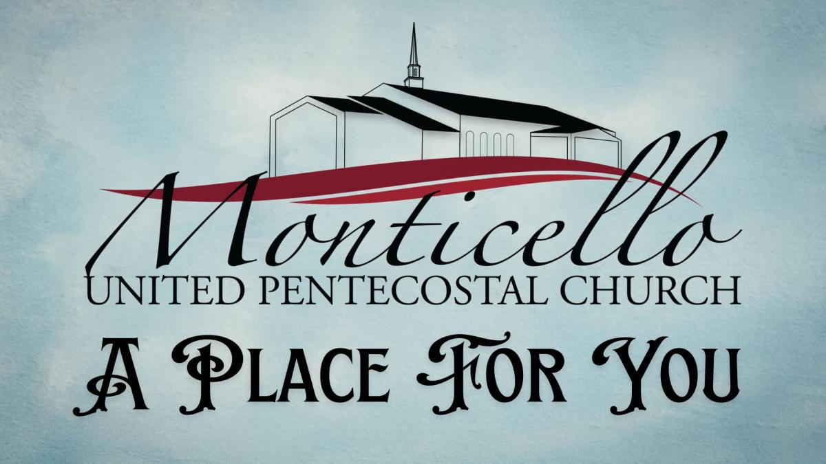 Churchinfo Welcome | Monticello United Pentecostal Church