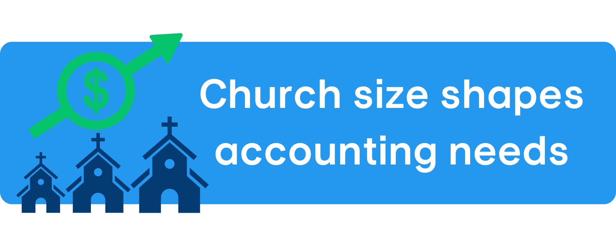 Church size shapes accounting needs