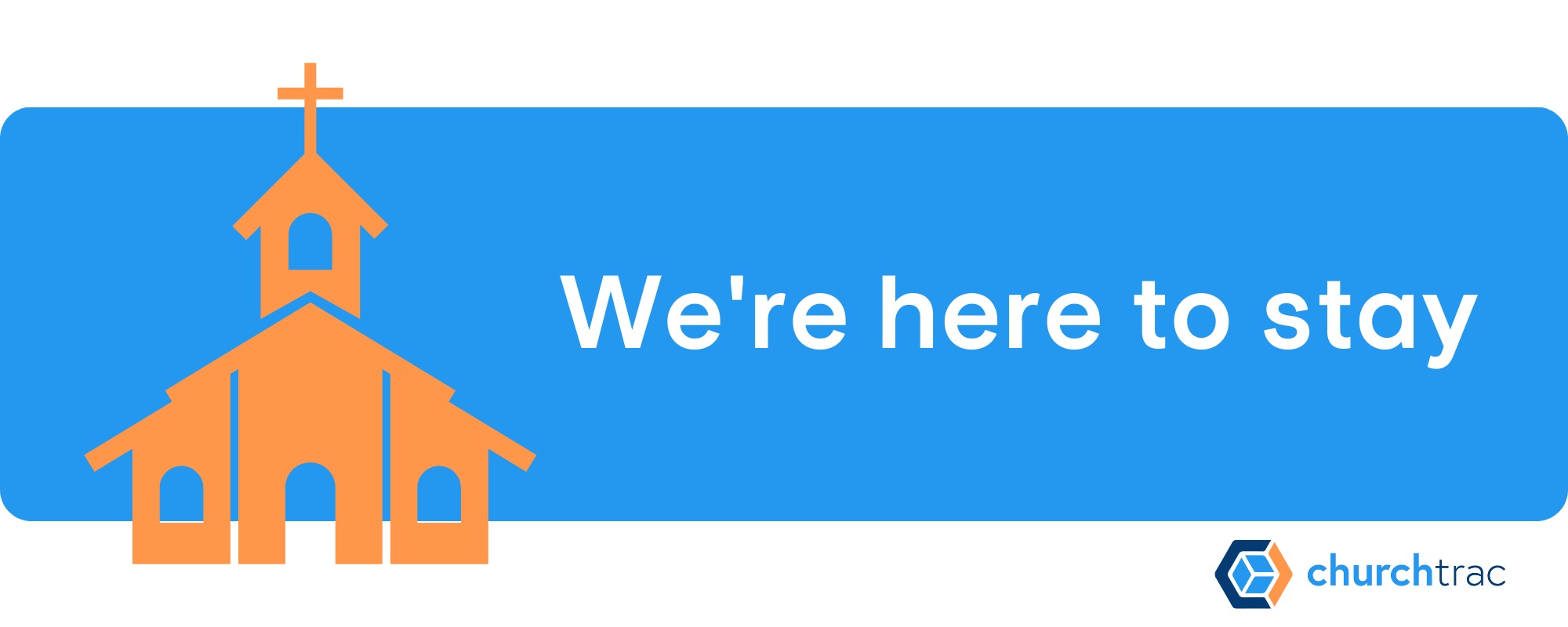 ChurchTrac is the best church management system. And we're here to stay
