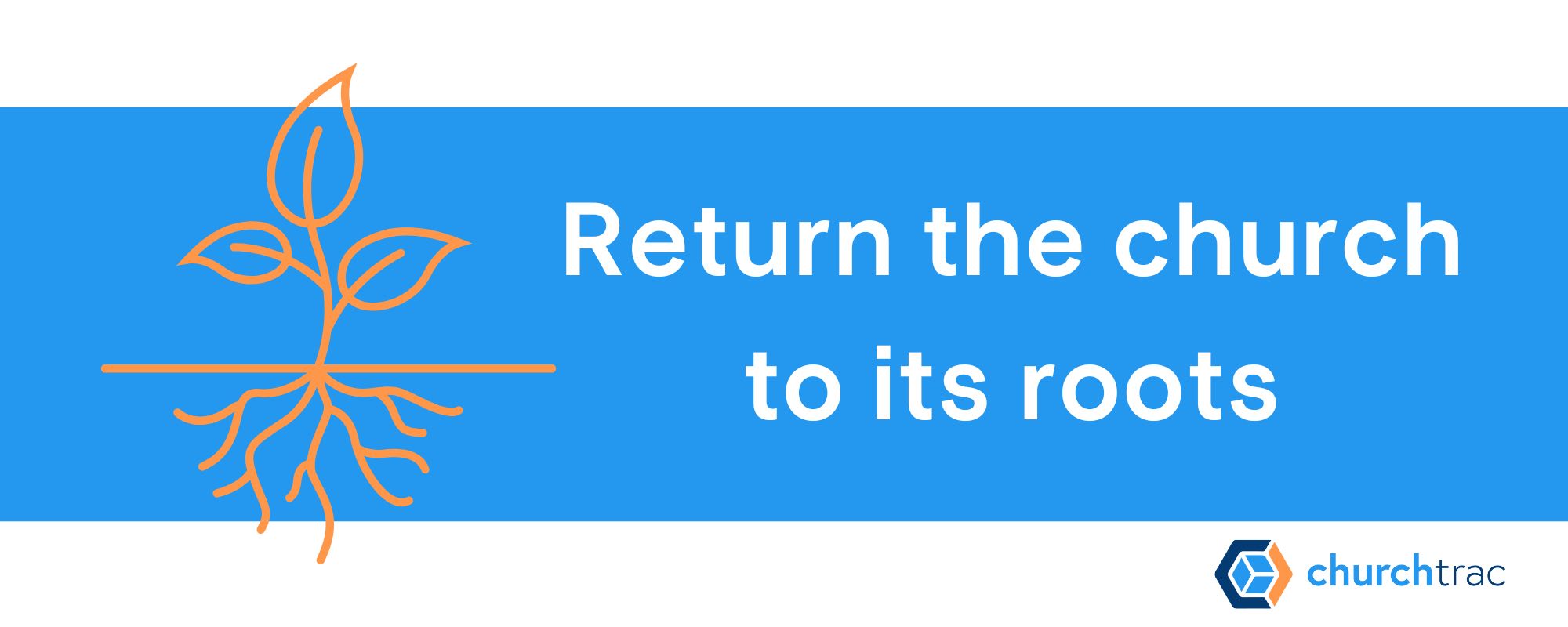 Church revitalization involves returning your church to its missional roots