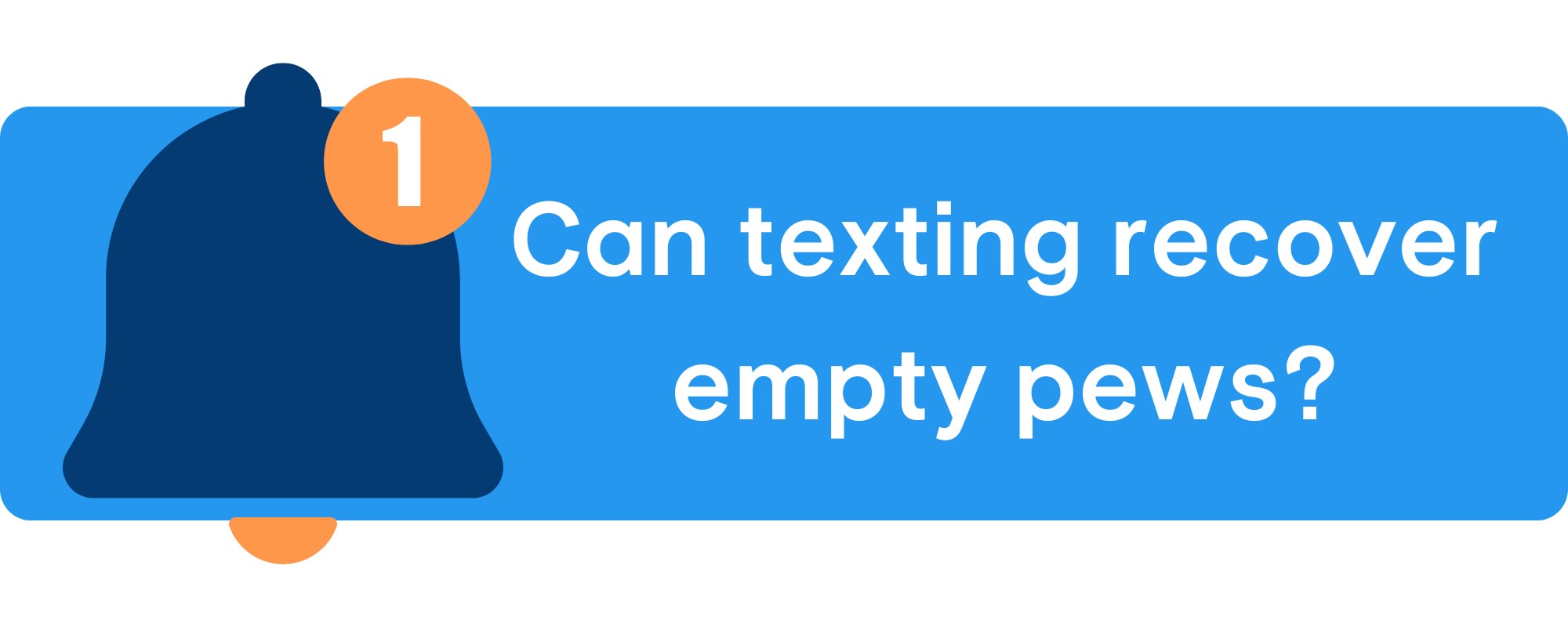 Can texting recover empty pews?