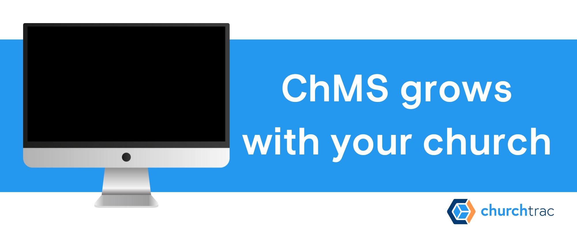 ChurchTrac church planting software grows with your church plant