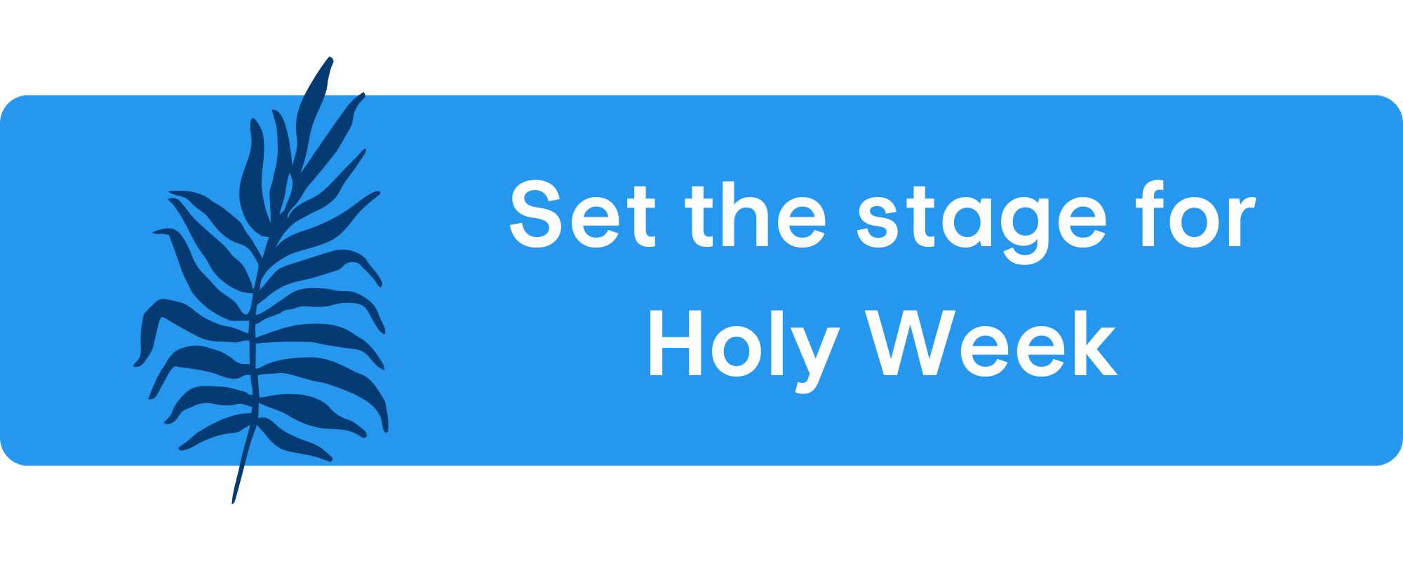 Palm Sunday Sermon Ideas