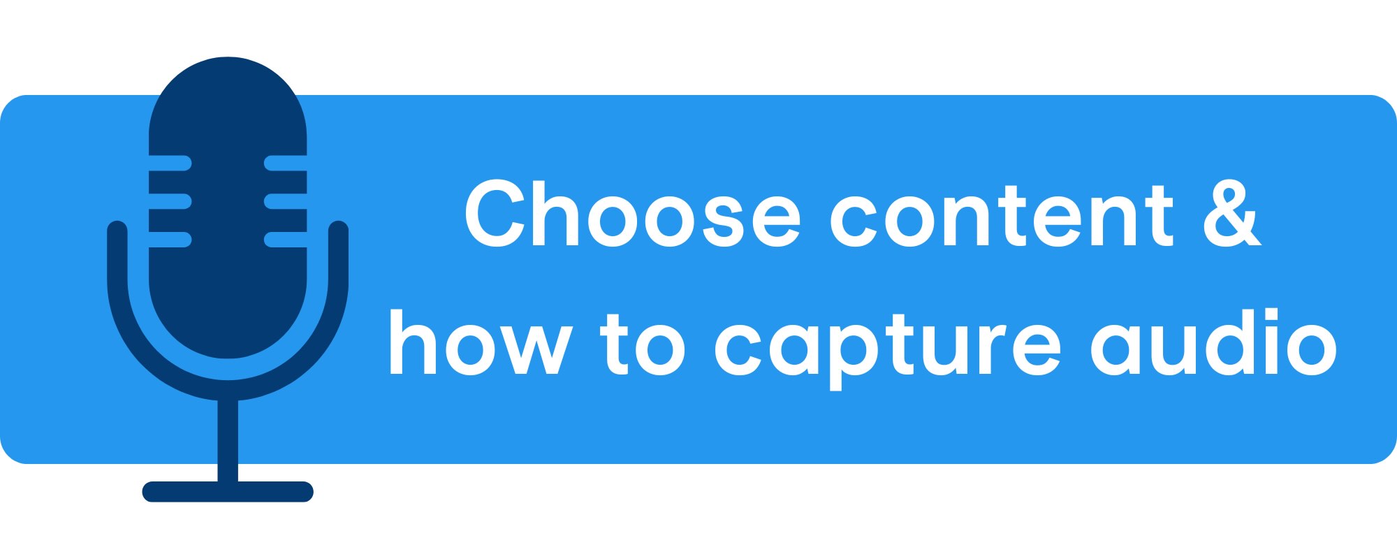 choose your content and decide how you want to capture your audio for your church podcast