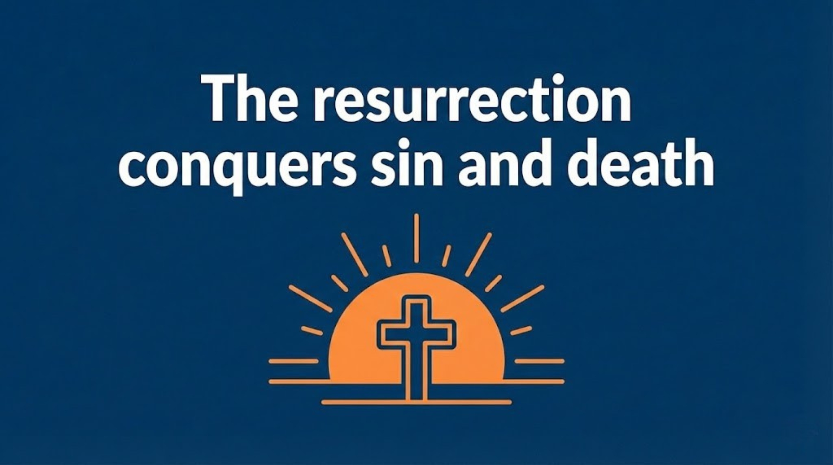 The best Easter sermon idea: The resurrection conquers all