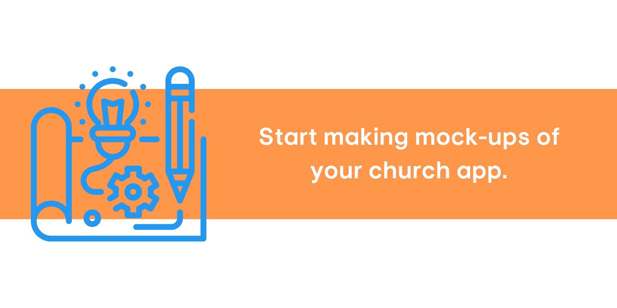 Make mock-ups of your app